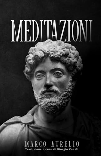 Meditazioni. Pensieri. Ricordi. Colloqui con sé stesso (Illustrato) (Italian Edition)