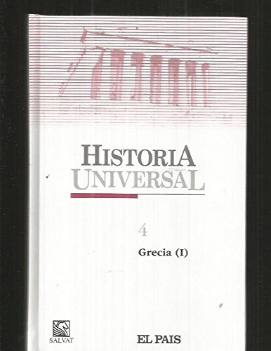 Historia Universal. 4. Grecia (I): Atenas como capital del mundo (Historia Universal, #4)