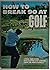 How to Break 90 at Golf