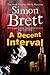 A Decent Interval[DECENT INTERVAL][Paperback]