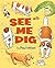 See Me Dig (I Like to Read) (I Like to Read Books) by Paul Meisel (2014) Paperback
