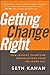 Getting Change Right: How Leaders Transform Organizations from the Inside Out Hardcover May 17, 2010