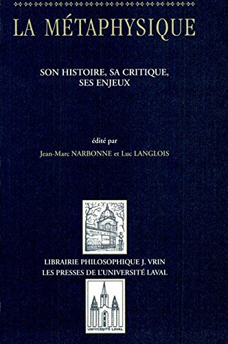 La Metaphysique: Son Histoire, Sa Critique, Ses Enjeux (Zêtêsis) (French Edition)