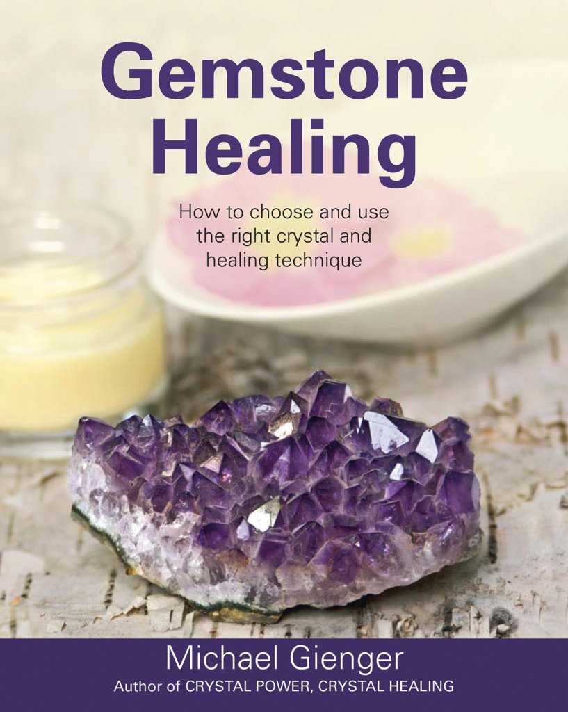 [(Gemstone Healing : How to Choose and Use the Right Crystal and Healing Technique)] [By (author) Michael Gienger] published on (September, 2014)