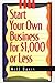 Start Your Own Business for $1,000 or Less by Will, Jr. Davis (1994-12-02)