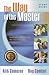 The Way of the Master Basic Training Course: Study Guide by Ray Comfort (2006-02-28)