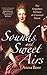 Sounds and Sweet Airs: The Forgotten Women of Classical Music by Anna Beer (2016-05-10)