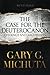The Case for the Deuterocanon: Evidence and Arguments by Gary G Michuta (2015-04-23)