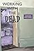 Working with the Dead by Josephine Powell (2004-05-11)
