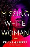 Missing White Woman by Kellye Garrett