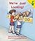 Early Reader: We're Just Looking! by Carmella Van Vleet (2003-01-01)