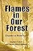 Flames in Our Forest: Disas...