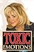Toxic Emotions by Maureen Anderson (2008-08-03)