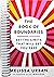 The Book of Boundaries: Set the Limits That Will Set You Free