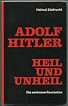 Adolf Hitler Heil Und Unheil, Die Verlorene Revolution