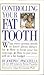 Controlling Your Fat Tooth