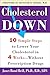 [Cholesterol Down: Ten Simple Steps to Lower Your Cholesterol in Four Weeks--Without Prescription Drugs] [By: Brill, Janet] [December, 2006]