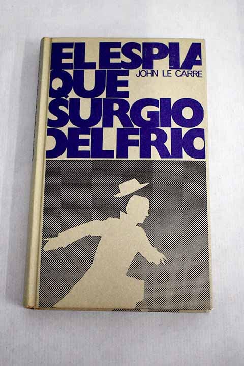 El espía que surgió del frío