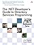 The .NET Developer's Guide to Directory Services Programming by Joe Kaplan (2006-05-18)