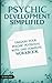 Psychic Development Simplified by Wojciech Nathaniel Usarzewicz (2012-01-16)