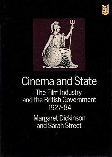 Cinema and State: Film Industry and the British Government, 1927-84 (Paperback)