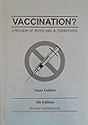 Vaccination? A Review of Risks and Alternatives