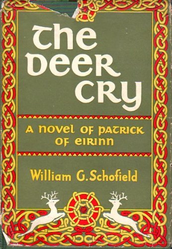 The Deer Cry A Novel of Patrick Of Eirinn (Hardcover)