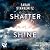 Shatter and Shine (Faith #2)