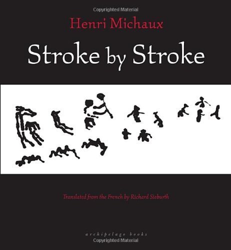 Stroke by Stroke by Henri Michaux (2006-05-10)