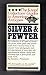 Knopf Collector's Guides: Silver & Pewter (The Knopf Collectors' Guides to American Antiques) by Fennimore, Donald L. (1984) Paperback