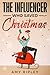 The Influencer Who Saved Christmas by Amy Ripley