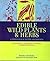 Edible Wild Plants & Herbs: A Compendium of Recipes and Remedies by Pamela Michael (31-Jul-2007) Hardcover