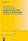 Surviving the Middle Passage (Trends in Linguistics. Studies and Monographs [Tilsm]) by Pieter Muysken (2014-11-27)