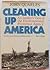 Cleaning up America: An insider's view of the Environmental Protection Agency