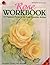 Rose Workbook: 10 Painted P...
