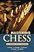 Mastering Chess: A Course in 21 Lessons by Danny Kopec (1-Jan-2009) Paperback