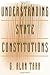 Understanding State Constitutions by Tarr, G. Alan (2000) Paperback