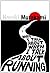 By Haruki Murakami What I Talk About When I Talk About Running [Hardcover]