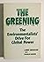 The Greening the Environmentalists Drive for Global Power, by Larry Abraham
