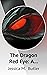 The Dragon Red Eye: A Tue-R...