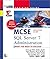 MCSE : SQL Server 7 Administration: Training Guide : Exam : 70-028 (MCSE by Wille, Christoph, Scrimger, Rob, Crothers, Tim (1999) Textbook Binding