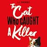 The Cat Who Caugh...
