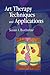 Art Therapy Techniques and Applications 1st (first) Edition by Buchalter, Susan I. published by Jessica Kingsley Publishers (2009)