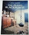 The Island Blackhouse: And A Guide To 'The Blackhouse' No. 42, Arnol The Island Blackhouse: And A Guide To 'The Blackhouse' No. 42, Arnol
