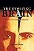 The Evolving Brain: The Known And the Unknown by Steen, R. Grant (2007) Hardcover