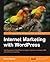 [(Internet Marketing with WordPress * * )] [Author: David Mercer] [Nov-2011]