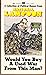 Would you buy a used war from this man?: A collection of political humor from National lampoon