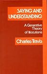 Saying and understanding: A generative theory of illocutions Saying and understanding: A generative theory of illocutions