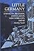 Little Germany: Ethnicity, Religion, and Class in New York City, 1845-80