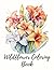 Wildflower Coloring Book: B...